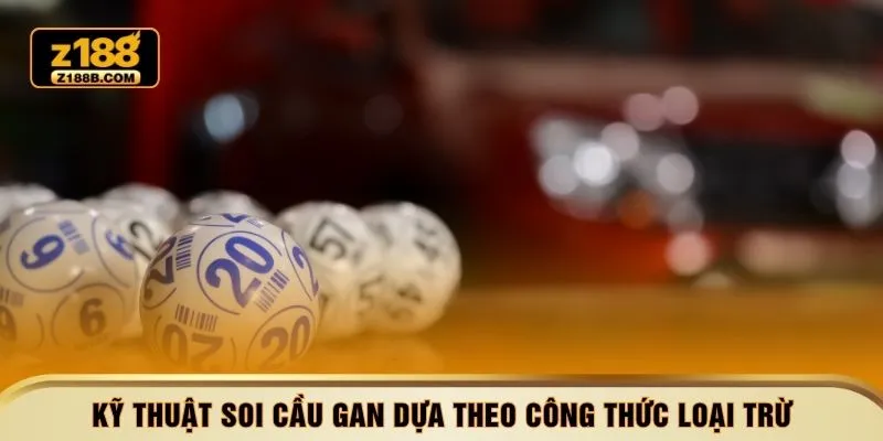 Kỹ thuật soi cầu gan dựa theo công thức loại trừ