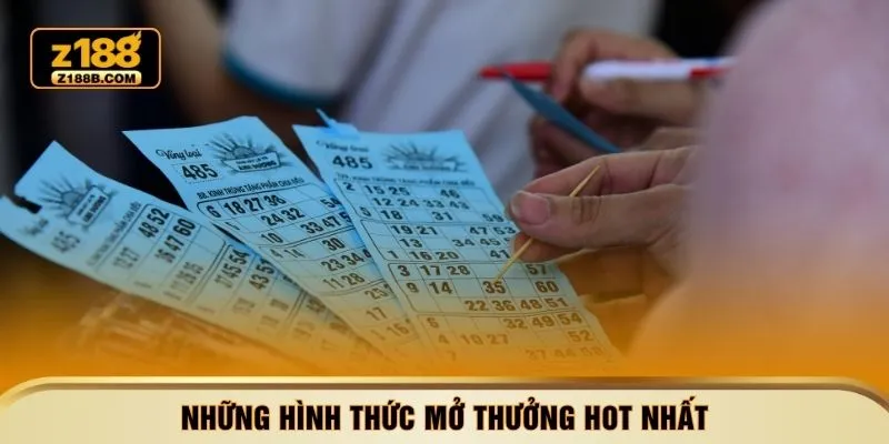 Những hình thức mở thưởng hot nhất